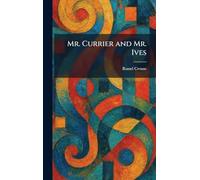 Mr. Currier and Mr. Ives