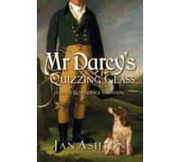 Mr Darcy's Quizzing Glass: A Pride and Prejudice Variation