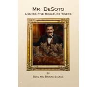 Mr. Desoto And His Five Miniature Tigers