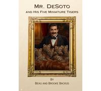 Mr. Desoto And His Five Miniature Tigers