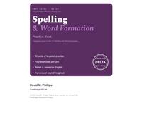 Mr. D's Spelling and Word Formation Practice Book: Companion Workbook for Cambridge Exams B1 to C2