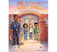 Mr. Eli and The Quiet Shine: A Custodial Services Story