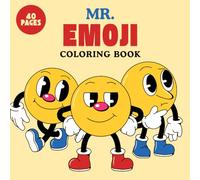 MR. EMOJI COLORING BOOK: Coloring book for adults, kids and teens