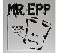 MR. EPP & THE CALCULATION - 7-OF COURSE I'M HAPPY..