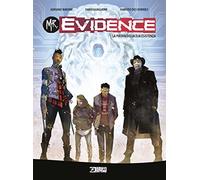 Mr. Evidence. La prova della tua esistenza (Vol. 1)