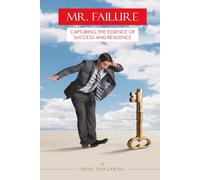 Mr. Failure: Capturing the essence of Success and Resilience