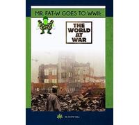 Mr Fat-W Goes To Wwii: The World At War [Edizione: Stati Uniti]