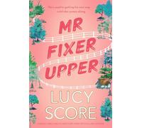 Mr Fixer upper: Lucy Score