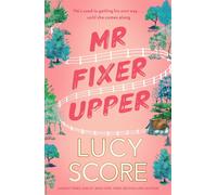 Mr fixer upper: lucy score - Score Lucy