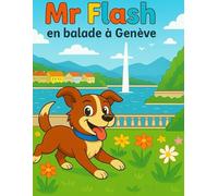 Mr Flash en balade à Genève: Livre de coloriage pour enfant