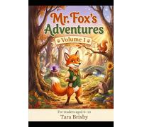 Mr. Fox's Adventures: 25 Magical Bedtime Stories for Kids Ages 4-10 Fun Read-Aloud Tales That Teach Values | Vocabulary Building Included | Perfect for Boys, Girls & Early Readers | Volume 1