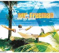 Mr.Freeman - I Feel So Good