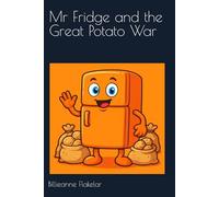 Mr Fridge and the Great Potato War