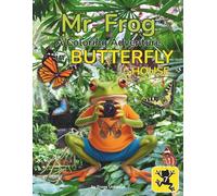 Mr. Frog: A Coloring Adventure in Butterfly House