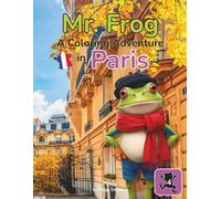 Mr. Frog: A Coloring Adventure in Paris