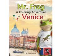 Mr. Frog: A Coloring Adventure in Venice