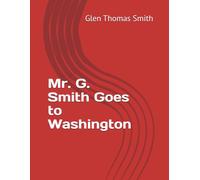 Mr. G Smith Goes to Washington
