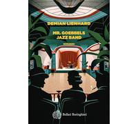 Mr. Goebbels Jazz Band - Demian Lienhard - 2024
