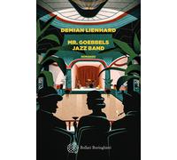 Mr. Goebbels Jazz Band - Lienhard Demian