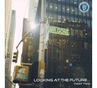 Mr. Gone - Looking at the Future by Mr. Gone