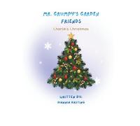 Mr. Grumpy's Garden Friends: Charlie's Christmas