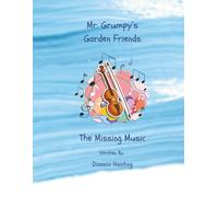 Mr. Grumpy's Garden Friends: The Missing Music