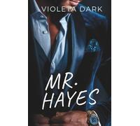 MR. HAYES: Une romance avec le PDG qui est le père de mon ex: 3
