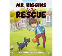 Mr. Higgins to the Rescue