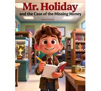 Mr. Holiday and the Case of the Missing Money