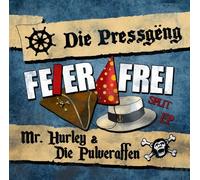 Mr.Hurley & die Pulveraffen - Feier Frei! Split Ep