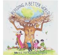 Mr. I & The Rainbow Singers - Building A Better World