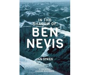 Mr Ian Sykes In The Shadow of Ben Nevis (Tascabile)
