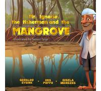 Mr. Ignacio The Fisherman and the Mangrove