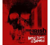 Mr. Irish Bastard Battle Songs of the Damned (CD) Album Digipak