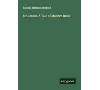 Mr. Isaacs. A Tale of Modern India