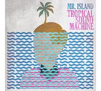 Mr.Island - Tropical Sound Machine