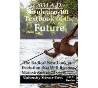 Mr. Jeff T. Bow 2034 A.D.Evolution-101 Textbook of the Future -The R (Tascabile)