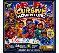 Mr. JP's Cursive Adventure: Learn to Write A-Z in cursive with the Mr. JP and the Little Conquerors