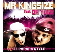 MR KINGSIZE - LE PAPAPA STYLE