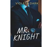 MR. KNIGHT: Mein One-Night-Stand mit dem CEO, der sich als mein Professor entpuppt: 2