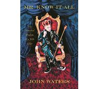 John Waters Mr. Know-It-All (Tascabile)