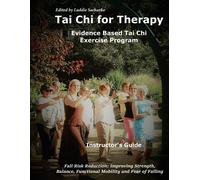 MR Laddie Sacha Tai Chi for Therapy Instructor's Guide: Evidence Bas (Tascabile)