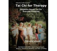 Mr Laddie Sacharko Tai Chi for Therapy Instructor's Guide (Tascabile)