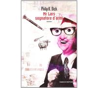 Mr. Lars sognatore d'armi