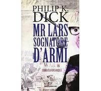 Mr. Lars sognatore d'armi