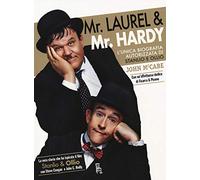 Mr Laurel & Mr Hardy. L'unica biografia autorizzata di Stanlio e Ollio