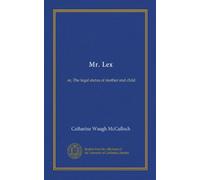 Mr. Lex: o, Lo status giuridico di madre e figlio: Facsimile Vol
