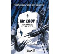 Mr. Loop Marmor. Lunensis - 2025 - In Your Face Comix