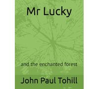 Mr Lucky: and the enchanted forest