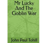 Mr Lucky And The Goblin War